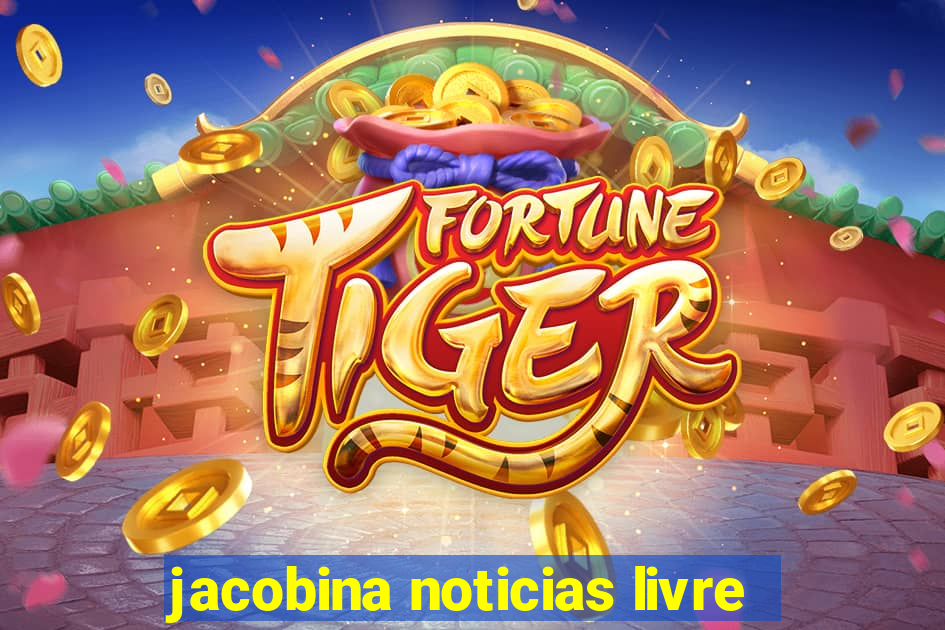 jacobina noticias livre